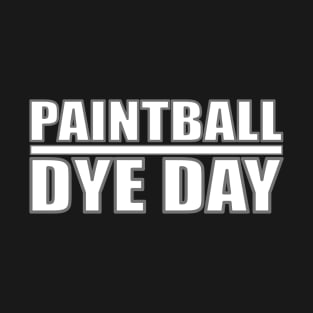 Paintball Dye Day T-Shirt