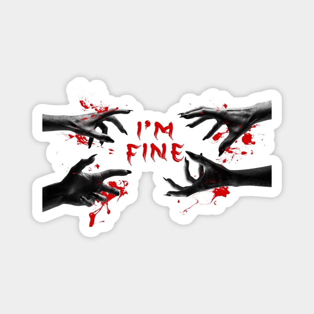 I'm Fine Even More Zombie Hands Magnet by Acid_rain