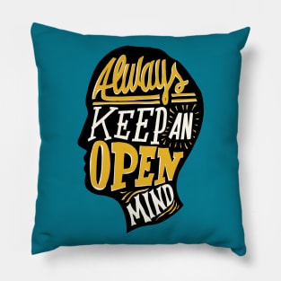 Keep Open Mind Pillow