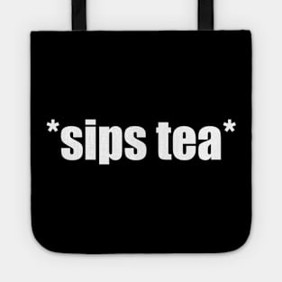 Sips Tea Tote