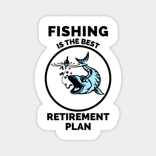 Fishing The Best Retirement Plan - Gift Ideas For Fishing, Adventure and Nature Lovers - Gift For Boys, Girls, Dad, Mom, Friend, Fishing Lovers - Fishing Lover Funny Magnet