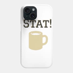 STAT! T-Shirt Phone Case