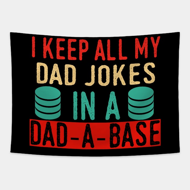 I Keep All My Dad Jokes In A Dad A Base Vintage Father Papa Tapestry by AngelGurro