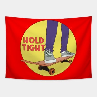 Hold Tight Quote Skate Tapestry