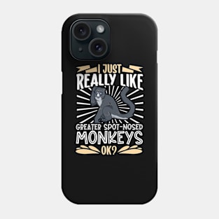 I just really love Greater Spot-Nosed Monkeys Phone Case