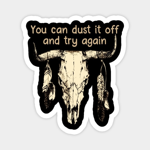 You Can Dust It Off And Try Again Love Music Bull-Skull Magnet by GodeleineBesnard