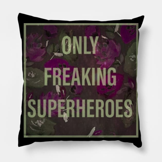 freaking superheroes Pillow by Thinkerman