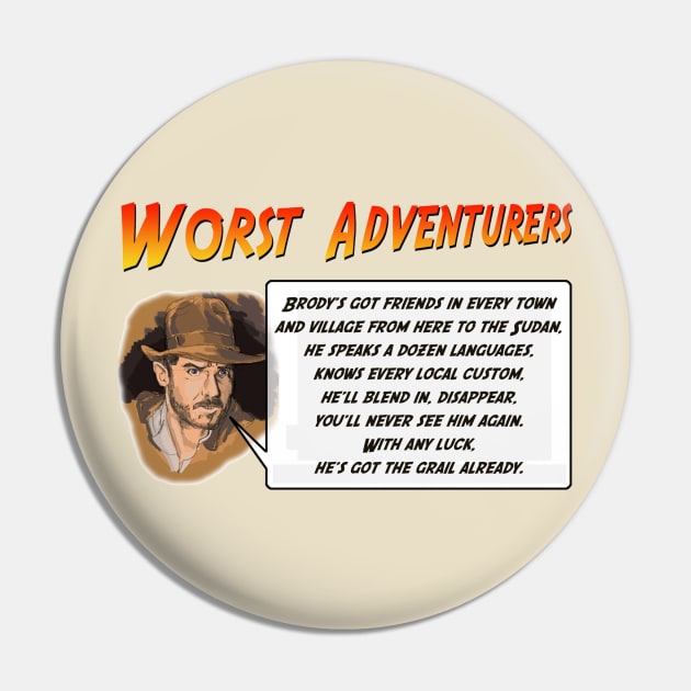 WORST ADVENTURERS Indy Brody Bluff Pin by haegifrq