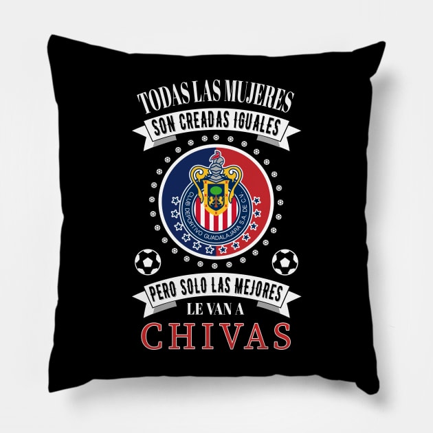 Chivas de Guadalajara Las Mejores le van a Chivas para Mujeres Pillow by soccer t-shirts