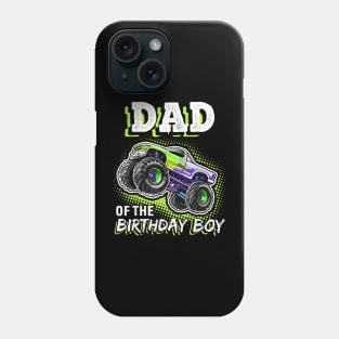 Dad Of The Birthday Boy Monster Truck Birthday Novelty Phone Case