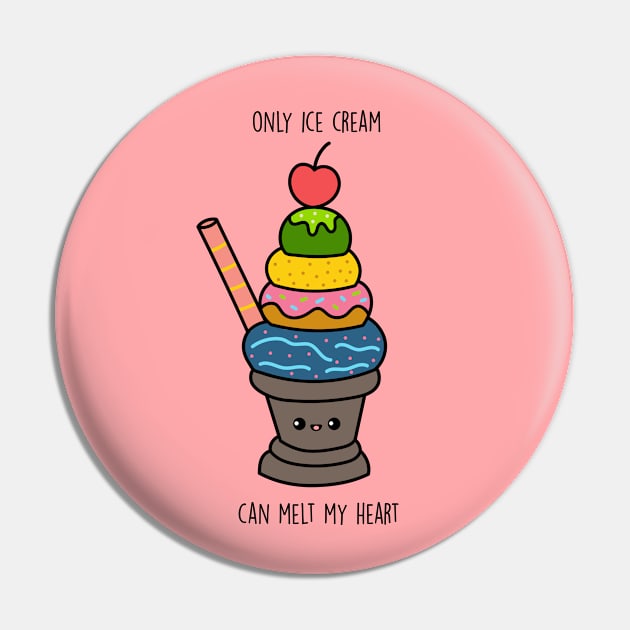 Only ice cream can melt my heart Pin by Furpo Design