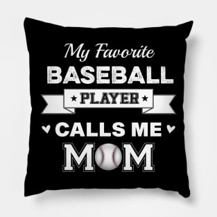 my favorite baseball player calls me mom Pillow