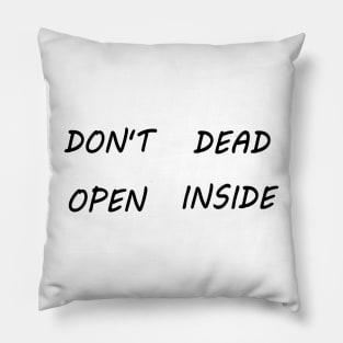 DONT DEAD Pillow