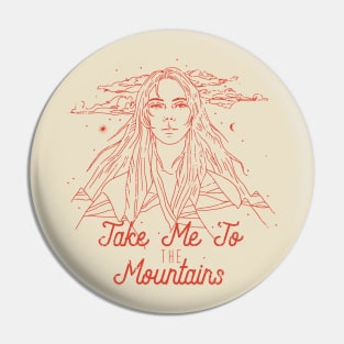Take me to the mountains Pin