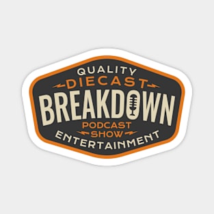 Diecast Breakdown - Quality Entertainment Patch (Light) Magnet