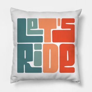 Colorful let's ride Pillow