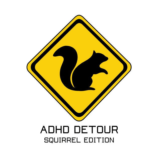 ADHD Detour Hey Look a Squirrel! by Side Quest Studios