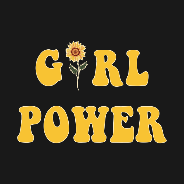 Girl Power - Groovy text with Sunflower by mangobanana