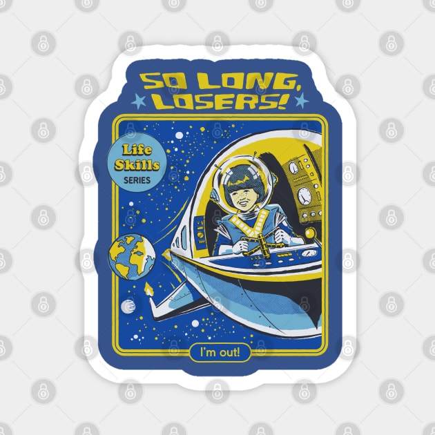 So Long Losers Magnet by Steven Rhodes