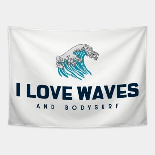 bodysurf loves big waves Tapestry