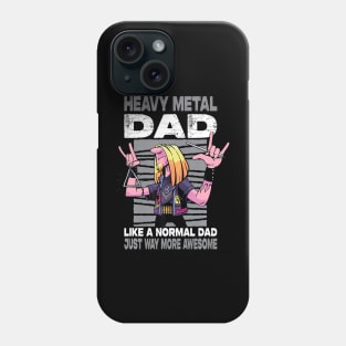 Heavy Metal Dad Like A Normal Dad Just Way More Awesome Phone Case