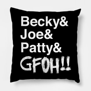 BeckyJoePatty GFOH! Pillow