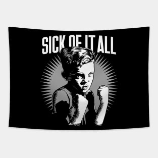 Sick of it all Tapestry