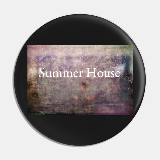 Summer House#7 Pin by RJDowns