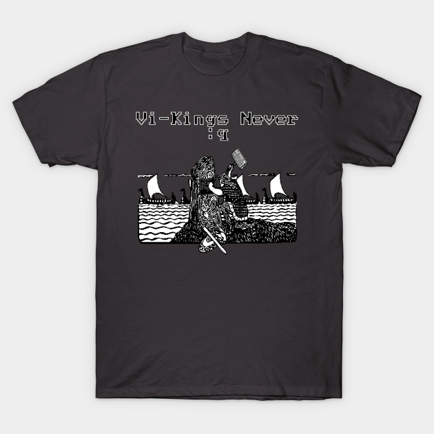 TeePublic - Vi-Kings Never :q