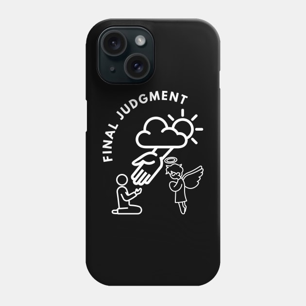 final judgment Phone Case by sirazgar