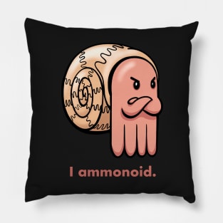 I Ammonoid Annoyed Ammonite Pillow