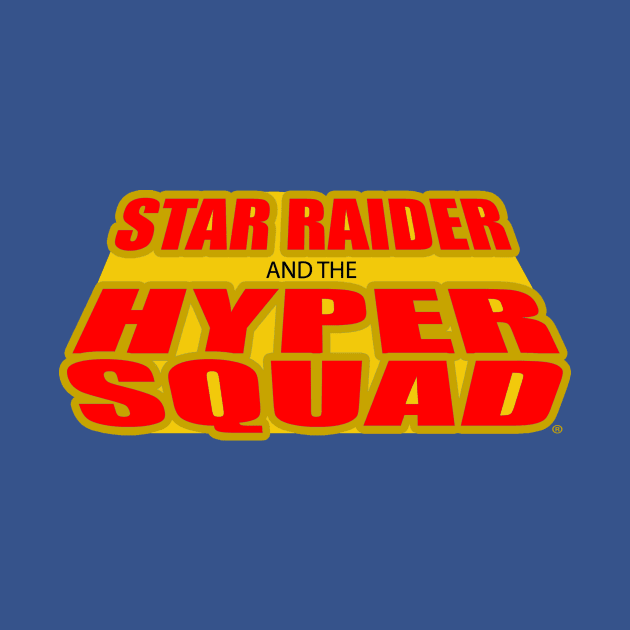 Star Raider and the Hyper Squad by StarRaiderMovie