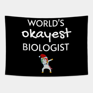 World's Okayest Biologist Funny Tees, Unicorn Dabbing Funny Christmas Gifts Ideas for a Biologist Tapestry