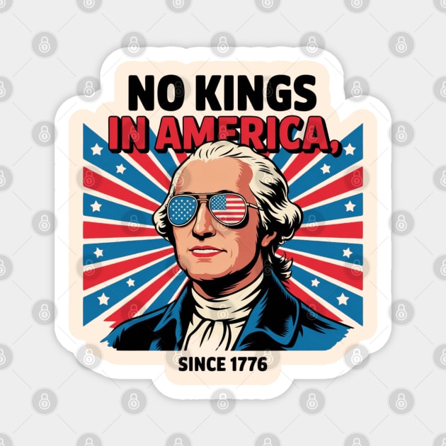 No-kings-in-america Magnet by Creatifly Graphic Tees
