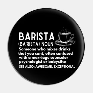 Baristas-Noun  Someone Who Mixes Drinks... - Coffee Lover Barista Funny Definition Pin