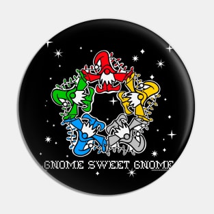 Gnome Sweet Gnome Pin