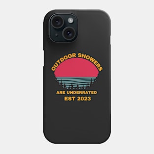 Outdoor Showers Are Underrated Est 2023 Funny Hiking Gifts Phone Case