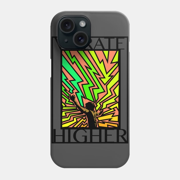 Vibrate Higher Phone Case by htdesigns