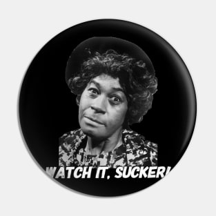 Watch It, Sucker! Aunt Esther Pin