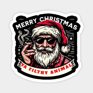 MERRY CHRISTMAS YA FILTHY ANIMAL Magnet