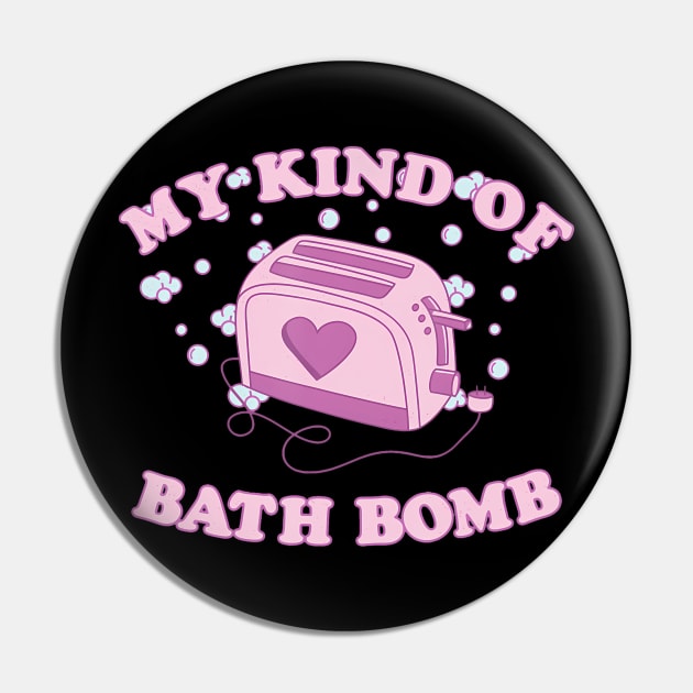 Nu Goth Dark Humour Goth Aesthetic My Kind Of Bath Bomb Pin by vulanstore