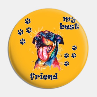 Dog is my best friend Pin