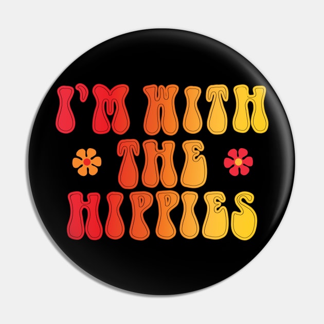 I'm with the hippies Pin by daisydebby