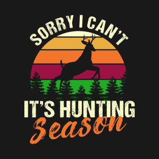 Hunting Season Has Started! T-Shirt