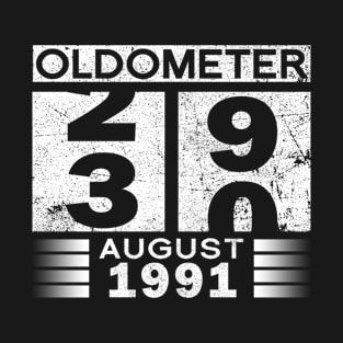 Oldometer 29-30 Born In August 1991 Funny 30th Birthday Gift T-Shirt