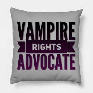 Vampire Rights Advocate (Black to Purple) Pillow