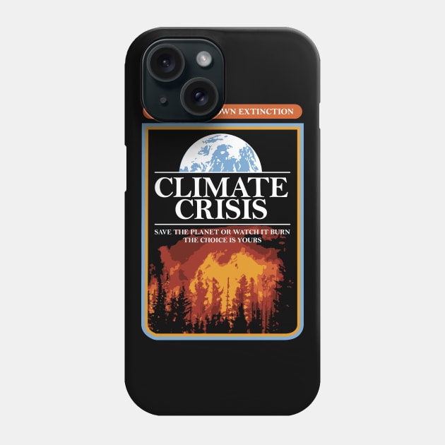 Climate Crisis Phone Case by Siegeworks