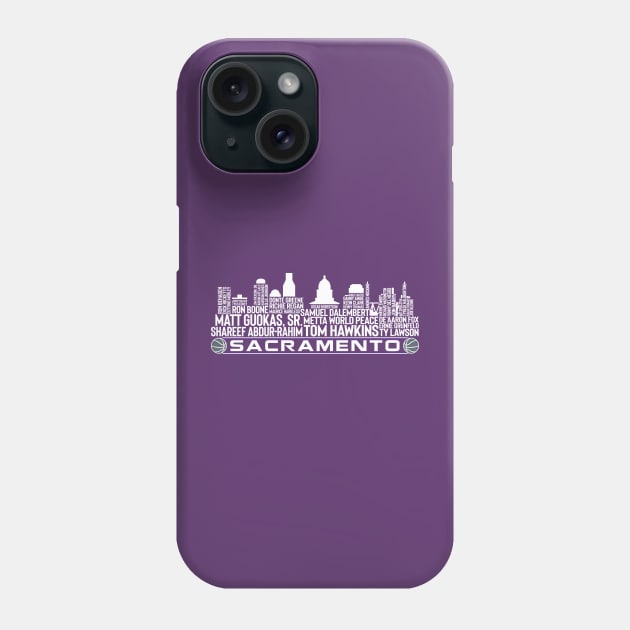 Sacramento Basketball Team All Time Legends, Sacramento City Skyline Phone Case by Legend Skyline