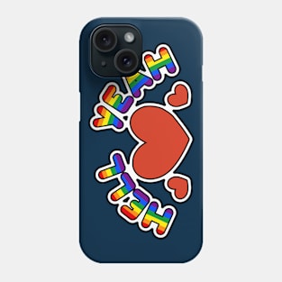 Hell Yeah - Rainbow Flag Pride Phone Case