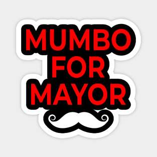 mumbo for mayor Magnet